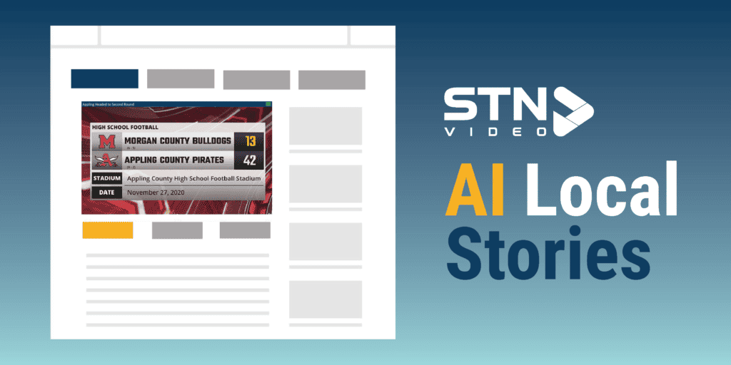 STN Video Adds AI-Created Local Stories Video Functionality For Publishers